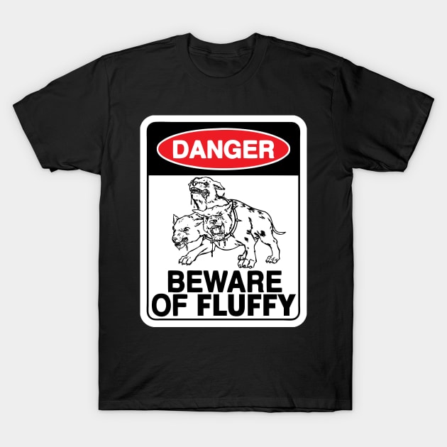 Beware Of Fluffy! T-Shirt by Daletheskater